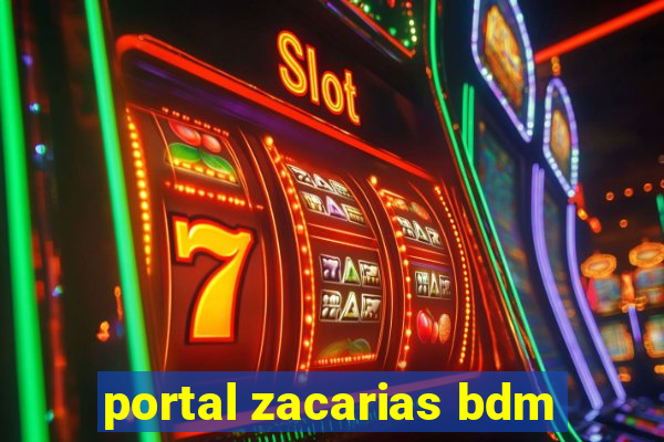 portal zacarias bdm